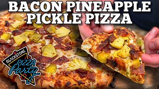 CJ's Bacon Pineapple Pickle Pizza | Blackstone Pizza Oven