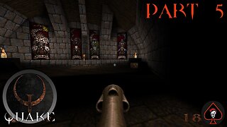 Quake Remastered (Dissolution of Eternity) Play Through - Part 5
