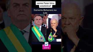 BLOSONARO OU LULA? DEIXE NO COMENTARIO #shortsyoutube #eleições2022 #shortvideo