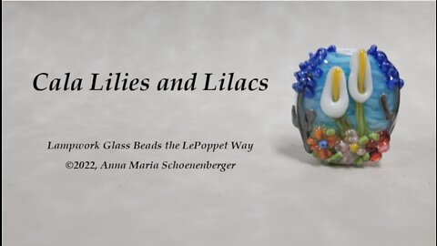 Lapwork Glass Beads: Cala Lilies and Lilacs