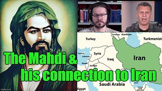 Understanding The Islamic Mahdi & His Connection To Iran
