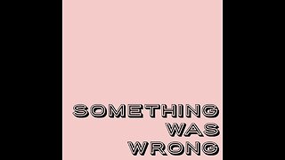 Something Was Wrong - Se1 - Betrayal