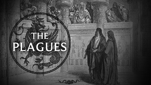 The Plagues of Egypt: Exodus 5-10