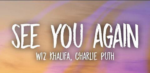 Wiz Khalifa - See You Again ft. Charlie Puth (Lyrics)