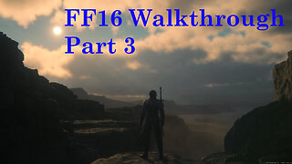 Final Fantasy 16 - Walkthrough Part 3