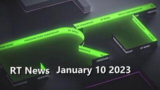 RT News - January 10 - 2023