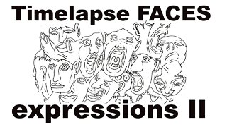 Timelapse faces expressions part II