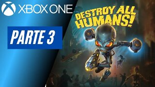 DESTROY ALL HUMANS! - PARTE 3 (XBOX ONE)