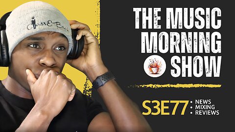 The Music Morning Show: Reviewing Your Music Live! - S3E77