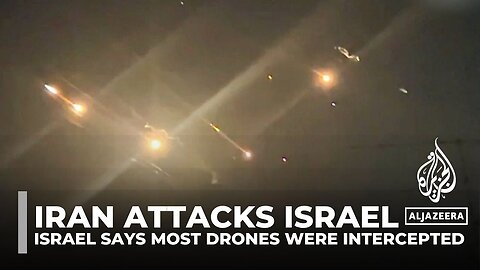 Iran attacks Israel: Tel Aviv says 'majority' of drones, missiles were intercepted