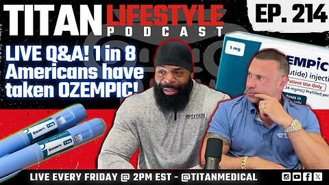 Titan Lifestyle | Q&A, Americans and Ozempic, Peptides, Libido, and Much More!