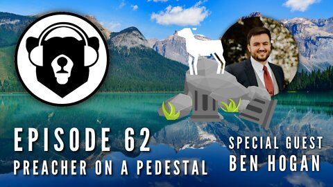 Bearing Up Episode 62 - Preacher on the Pedestal (With Ben Hogan)
