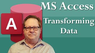 Transforming Data with Microsoft Access