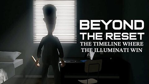 BEYOND THE RESET — 24 Min 3D Animated Film About the Timeline in Which the Illuminati Win (Partially Already Done in Australia, New Zealand, and Canada) | After the 24 Min Mark the Short Film Repeats with Alex Jones Narrating Live!