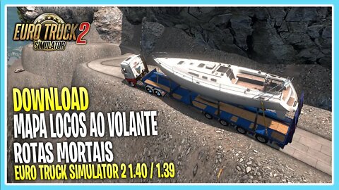 MAPA LOCOS AO VOLANTE ROTAS PERIGOSAS EURO TRUCK SIMULATOR 2 VERSÃO 1.40 / 1.39