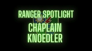 Ranger Spotlight Chaplain Knoedler