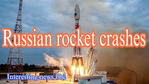 Russia's Luna-25 spacecraft crashes on Moon - interesting news bbc