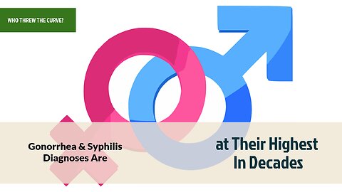 Gonorrhea And Syphilis Diagnoses Are at Their Highest In Decades