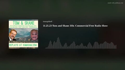 11.25.23 Tom and Shane 3Hr. Commercial Free Radio Show