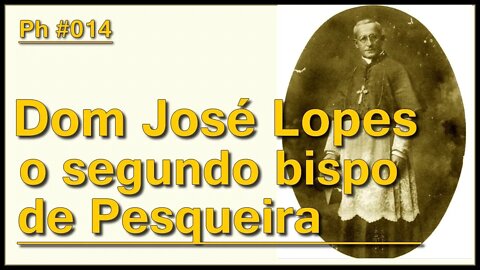 Dom José Lopes, o segundo bispo de Pesqueira | Ph #014