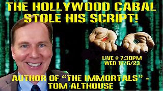 The Hollywood Cabal Stole His Script! w/ Author of "The Immortals" - Tom Althouse Ep 1