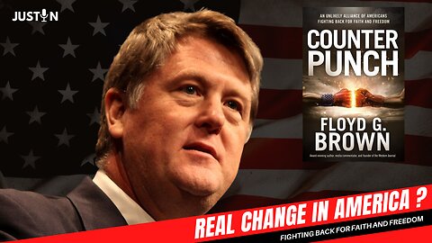 Floyd Brown | The Solution For Real Change in America is a "Counterpunch"