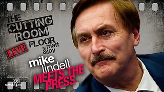 Mike Lindell Meets The Press | THE CUTTING ROOM FLOOR | Mike Lindell