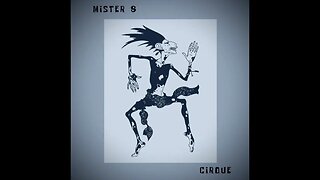 Mister 8 - "cirque" (New Electronic Music) Pre-Release Copy