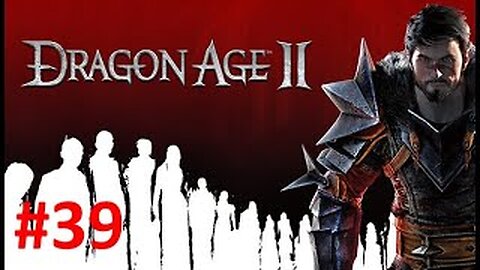 Romancing Anders - Let's Play Dragon Age 2 Blind #39