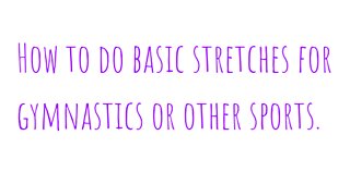 Basic Stretches!