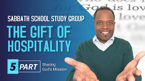 The Gift of Hospitality (Matthew 10) Sabbath School Lesson Study Group w/ Chris Bailey III