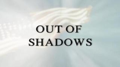 Documentary: Out of Shadows