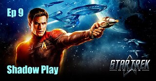 Star Trek Online - FED - Ep 9: Shadow Play