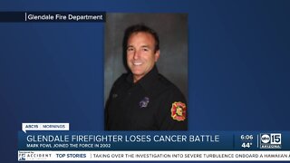 Glendale firefighter loses cancer battle
