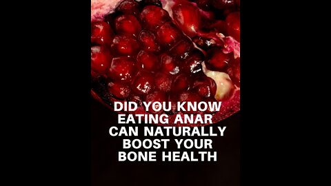 Did you know eating Anar can naturally boost your bone health