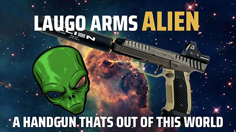 Laugo Arms Alien Pistol - Tactical Tuesday