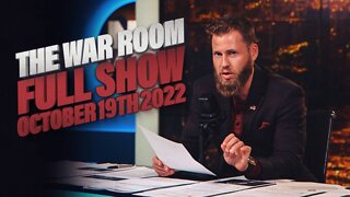 War Room With Owen Shroyer - 10/19/2022