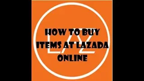 How to buy items at Lazada online