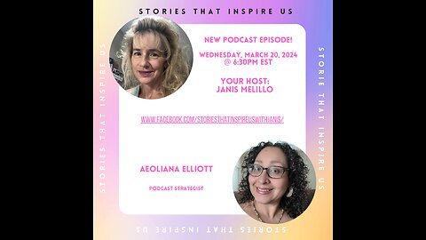 Stories That Inspire Us with Aeoliana Elliott - 03.20.24