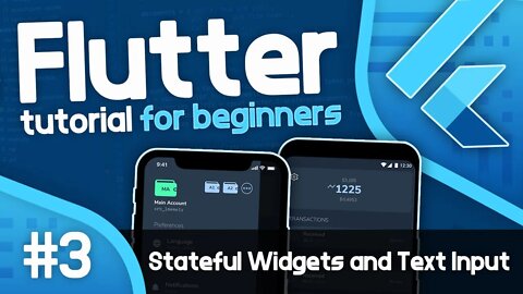 Flutter Tutorial For Beginners #3 - Stateful Widgets and Text Input