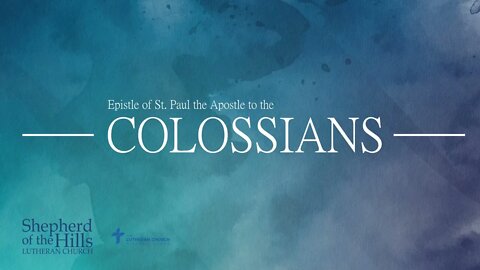 Colossians: Lesson 3 - Christ's Cosmic Redemption