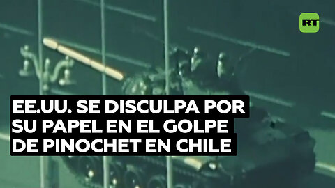 EE.UU. pide disculpas por su "contribución" en el golpe de Estado de Augusto Pinochet en Chile