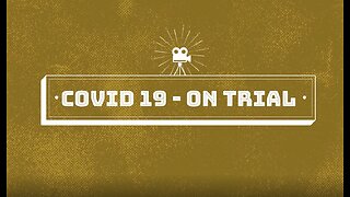 COVID 19 on Trial- April 2021