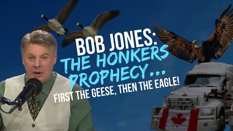 BOB JONES: The Honkers Prophecy…First The Geese, Then The Eagle! | Lance Wallnau