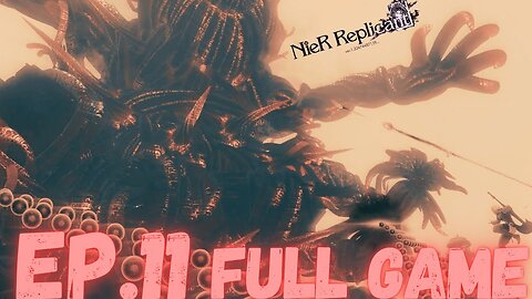 NIER REPLICANT VER.1.22474487139 Gameplay Walkthrough EP.11- Lost Child Shade FULL GAME