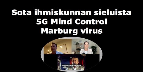 Sota ihmiskunnan sieluista 5G Mind Control Marburg virus
