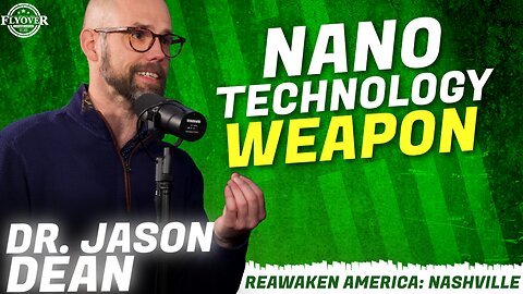 Nano Technology Weapon - Dr. Jason Dean | ReAwaken America Nashville