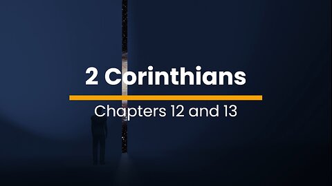 2 Corinthians 12 & 13 - November 23 (Day 327)