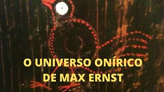 A Arte e o Século XX − O universo onírico de MAX ERNST