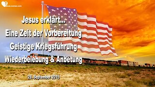 29.09.2015 ❤️ Jesus sagt... Dies ist eine Zeit der Vorbereitung... Geistige Kriegsführung, Wiederbelebung, Meine Geburt und wahre Anbetung